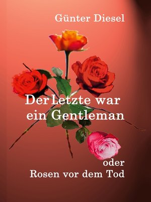 cover image of Der Letzte war ein Gentleman
